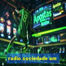 radio sociedade am